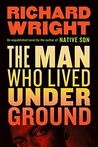 <em>The Man Who Lived Underground</em>, by Richard Wright