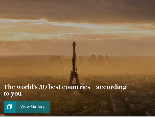 The world's 50 best countries - according to you