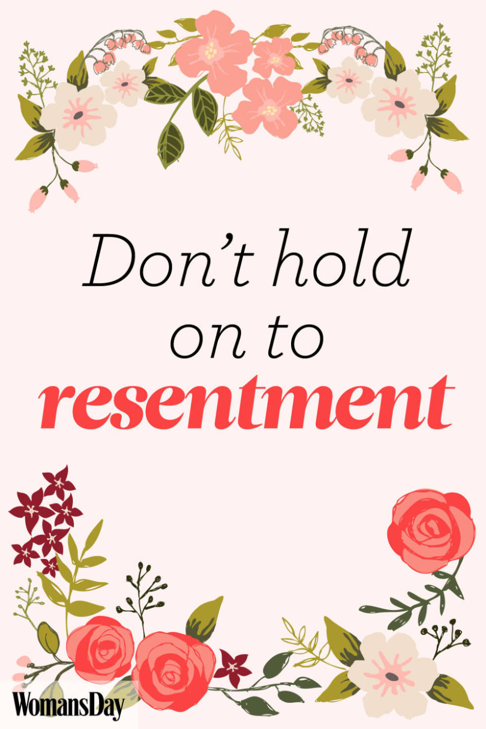 Don't hold on to resentment.