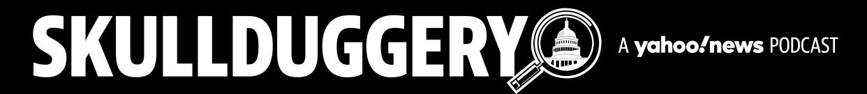 Skullduggery is a political podcast about underhandedness. Trickery. Unscrupulous behavior. Skullduggery breaks down the conduct of Washington's political class, tracks the latest in conspiracy theories and disinformation campaigns coursing through social media — and who is pushing them — and keeps you up to date on the latest investigations into misbehavior by members of Congress as well as current and former government officials. Yahoo News’ veteran investigative journalists Michael Isikoff and Daniel Klaidman break news, offer authoritative analysis on sensitive national security and law enforcement issues and draw intriguing historical parallels from decades of covering D.C. scandal