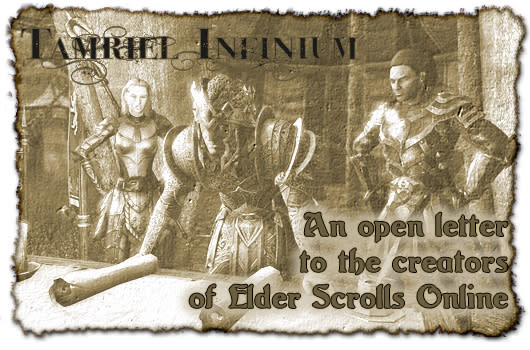 Tamriel Infinium: An open letter to the creators of Elder Scrolls Online