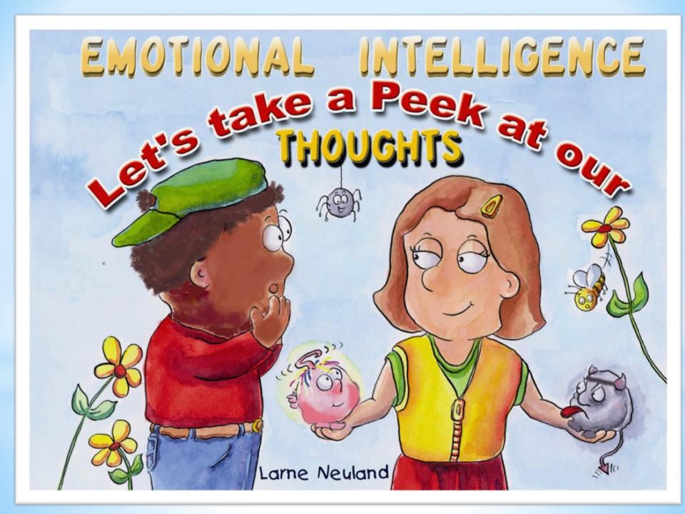 "Let's take a Peek at our Thoughts," a book by Larne Neuland, teaches children how to think and live positively.