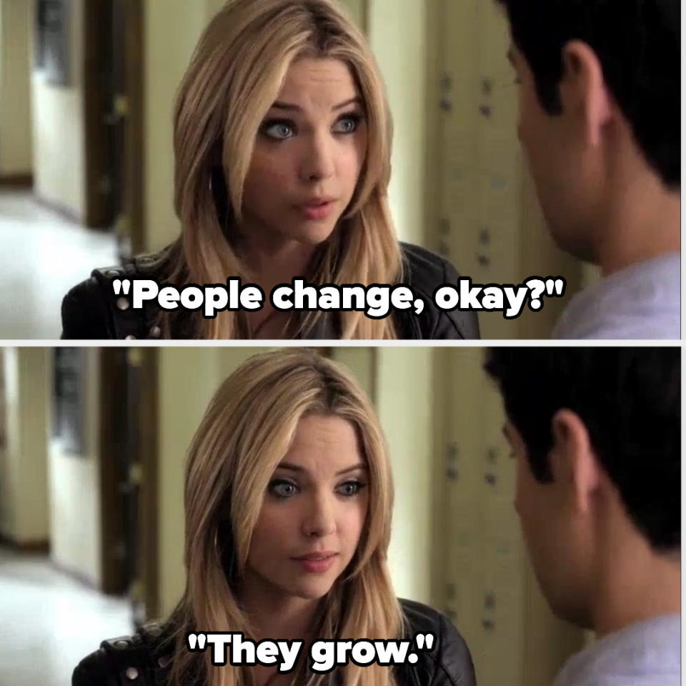 A girl saying, "People change, okay? They grow."