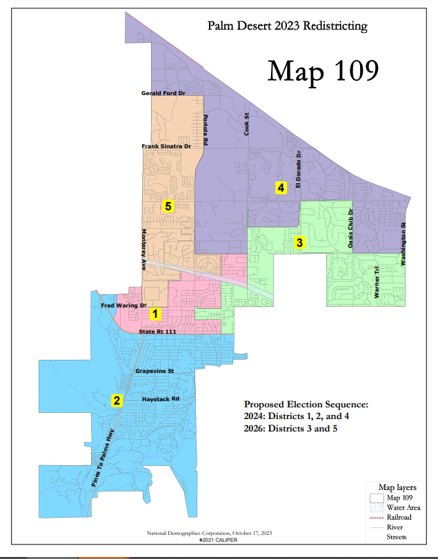 Map 109, drawn by the city-hired demographer, was advanced by a majority of the Palm Desert City Council as the sole "focus map" for the rest of the city's redistricting process.