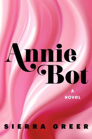 'Annie Bot' by Sierra Greer