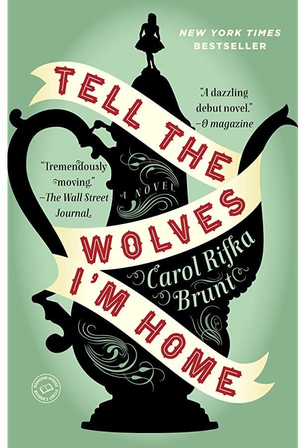 "Tell the Wolves I'm Home" by Carol Rifka Brunt