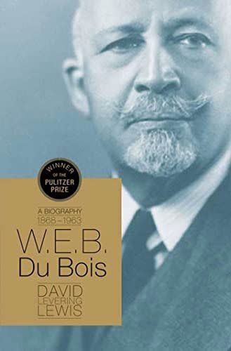 12) <em>W.E.B. Du Bois: A Biography 1868-1963</em>, by David Levering Lewis