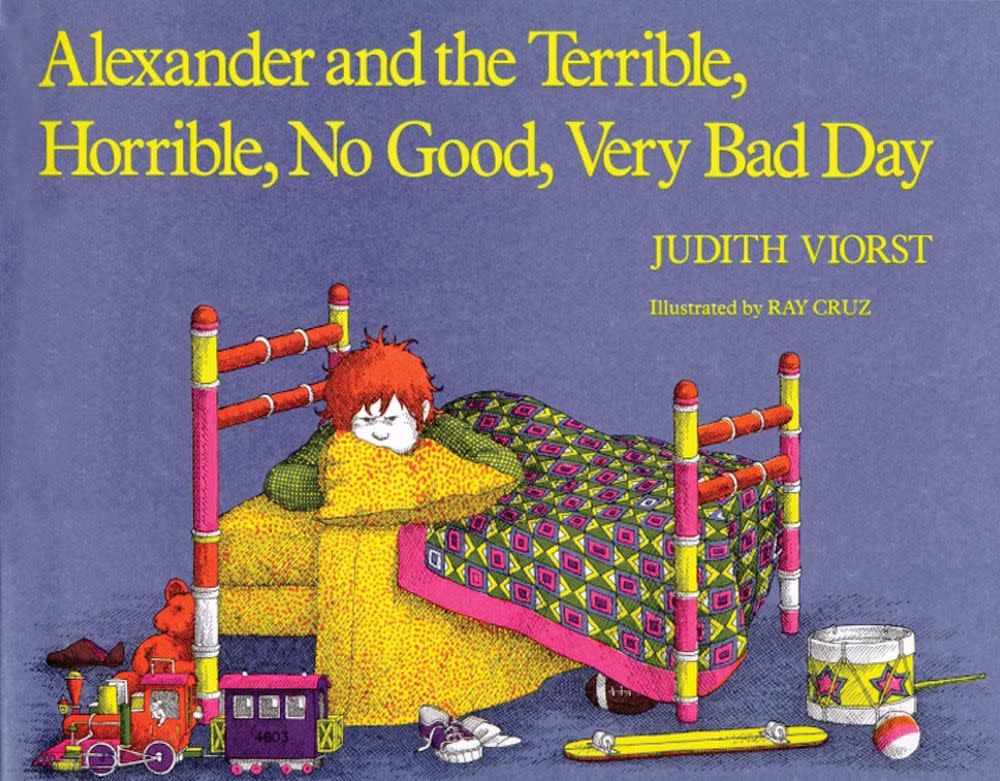 Alexander and the Terrible, Horrible, No Good Day, by Judith Viorst and Ray Cruz