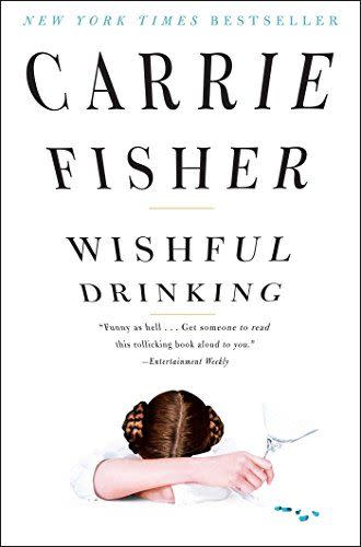 22) Wishful Drinking by Carrie Fisher