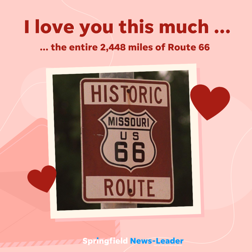 I love you this much ... the entire 2,448 miles of Route 66.