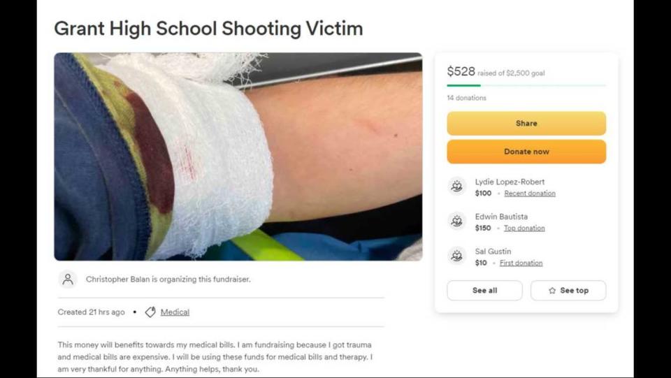 The student who got shot in the arm at Grant Union High School, prompting the school to lockdown for two hours and injecting parents with alarm, is raising money to pay for his medical expenses and the trauma he suffered.
