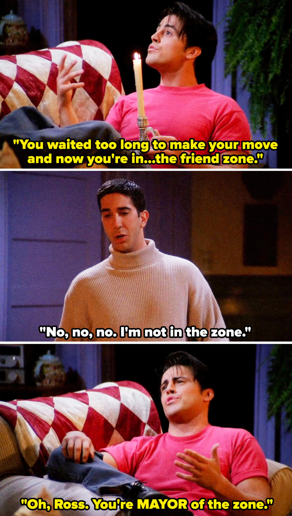 joey telling ross, oh you're mayor of the zone