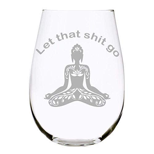 31) Let that Sh** Go Yoga Wine Glass