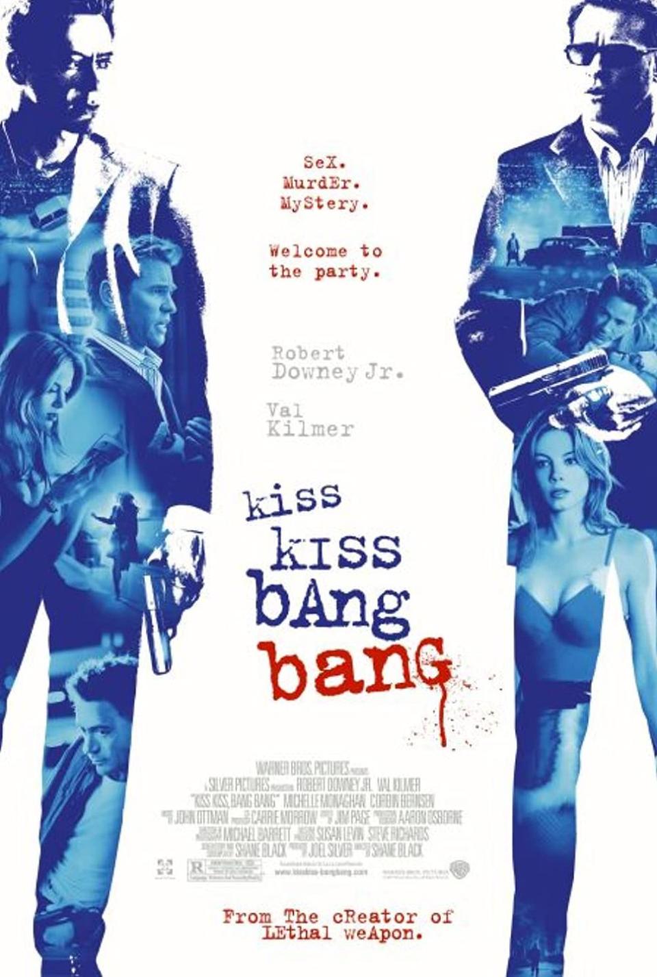 <p>Robert Downey Jr. stars in this black comedy crime film described by the director himself<a href="https://www.seattletimes.com/entertainment/kiss-kiss-bang-bang-screwball-murder-mystery/" rel="nofollow noopener" target="_blank" data-ylk="slk:as "half romantic comedy, half murder mystery.";elm:context_link;itc:0;sec:content-canvas" class="link "> as "half romantic comedy, half murder mystery."</a> The story follows a crook named Harry Lockhart, who gets tangled up in a murderous conspiracy in Hollywood after stumbling into an audition for a mystery film.</p><p><a class="link " href="https://www.amazon.com/Kiss-Bang-Robert-Downey-Jr/dp/B002QYSZBO?tag=syn-yahoo-20&ascsubtag=%5Bartid%7C10055.g.34396232%5Bsrc%7Cyahoo-us" rel="nofollow noopener" target="_blank" data-ylk="slk:WATCH ON AMAZON;elm:context_link;itc:0;sec:content-canvas">WATCH ON AMAZON</a></p>