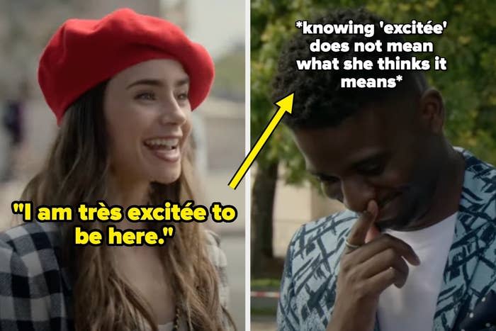 Split screen: On the left, Emily in Paris character wearing a beret says, "I am très excitée to be here." Right, a man with text, "*knowing 'excitée' does not mean what she thinks it means*"