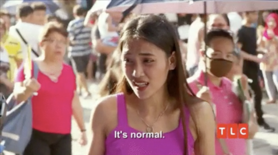 A woman from 90 Day fiance saying "It's normal"