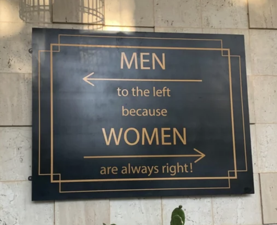 "Men to the left because women are always right!"