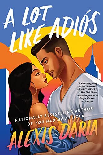 2) 'A Lot Like Adiós' by Alexis Daria