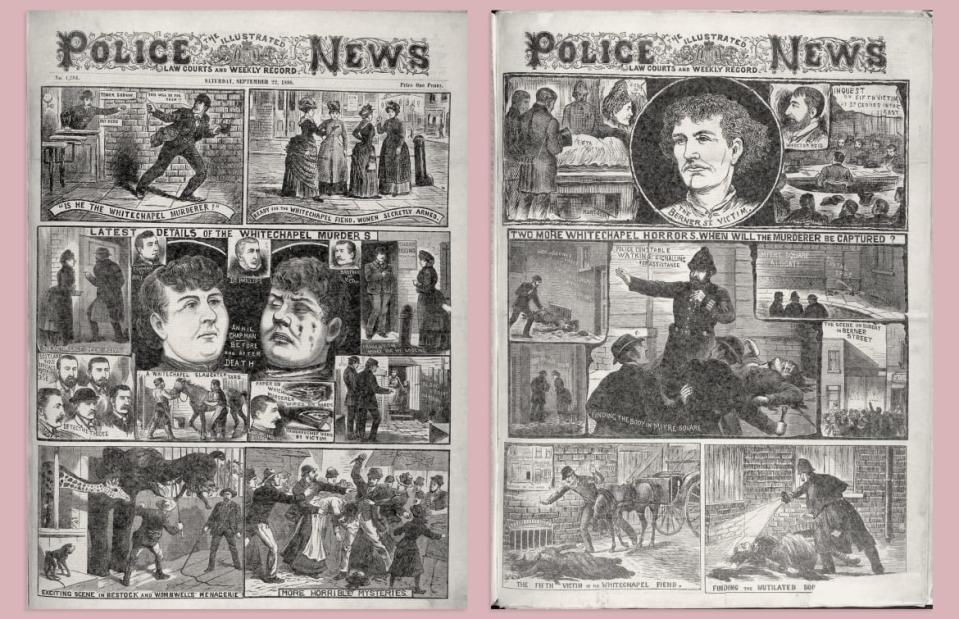 <div class="inline-image__caption"><p>Left: The Police News, September 22, 1888, reporting the murder of Annie Chapman, the second victim</p><p>Right: The Police News, 1888, reporting the murders of the third and fourth victims, Elizabeth Stride and Catherine Eddowes</p></div> <div class="inline-image__credit">Photo Illustration by The Daily Beast/Public Domain</div>