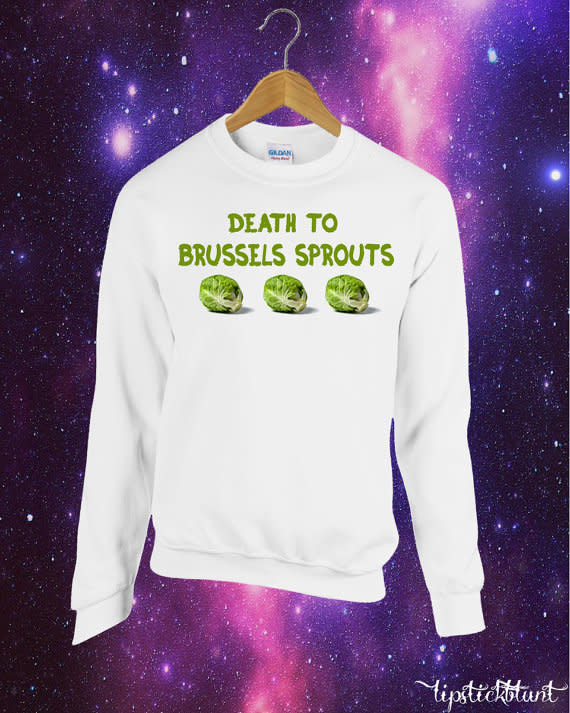 <p>£13.99, <a rel="nofollow noopener" href="https://www.etsy.com/uk/listing/463120447/death-to-brussels-sprouts-printed?ga_order=most_relevant&ga_search_type=all&ga_view_type=gallery&ga_search_query=Christmas%20jumper&ref=sr_gallery_13" target="_blank" data-ylk="slk:Etsy;elm:context_link;itc:0;sec:content-canvas" class="link ">Etsy</a></p>