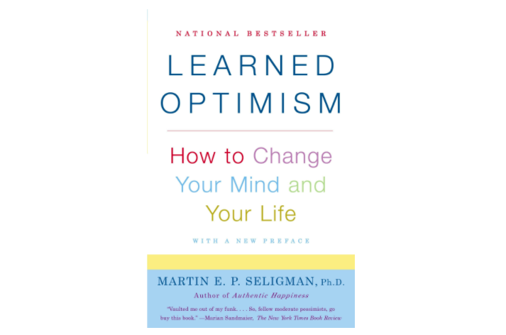 17) Learned Optimism: How to Change Your Mind and Your Life