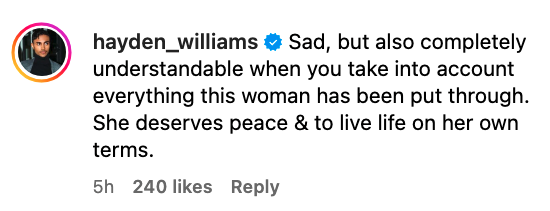 Sad, but also completely understandable when you take into account everything this woman has been put through. She deserves peace & to live life on her own terms