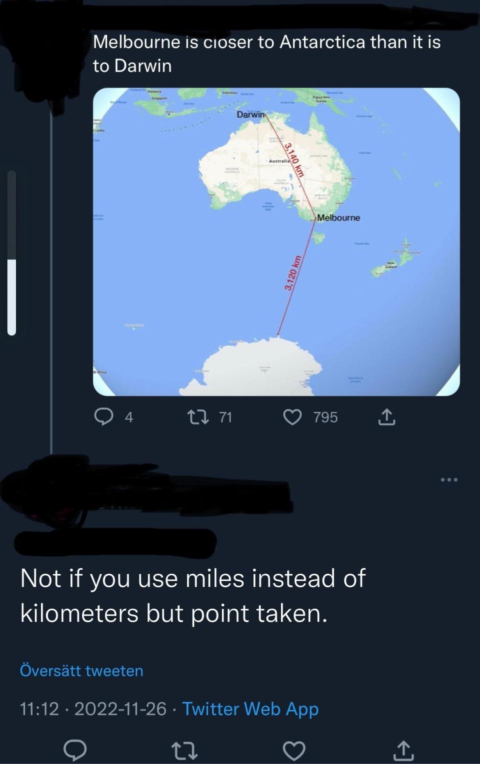 "Not if you use miles instead of kilometers but point taken."