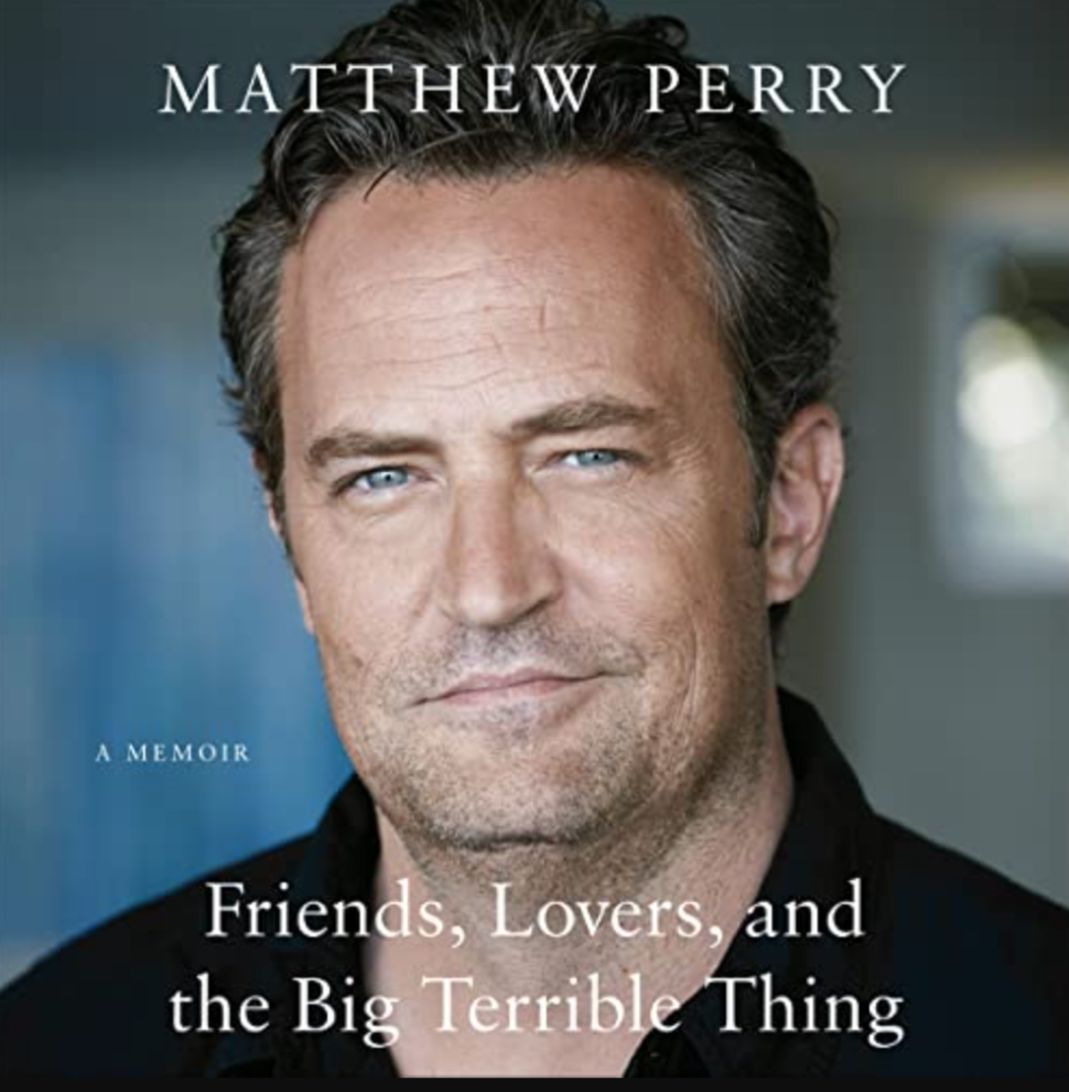 Friends, Lovers, and the Big Terrible Thing: A Memoir