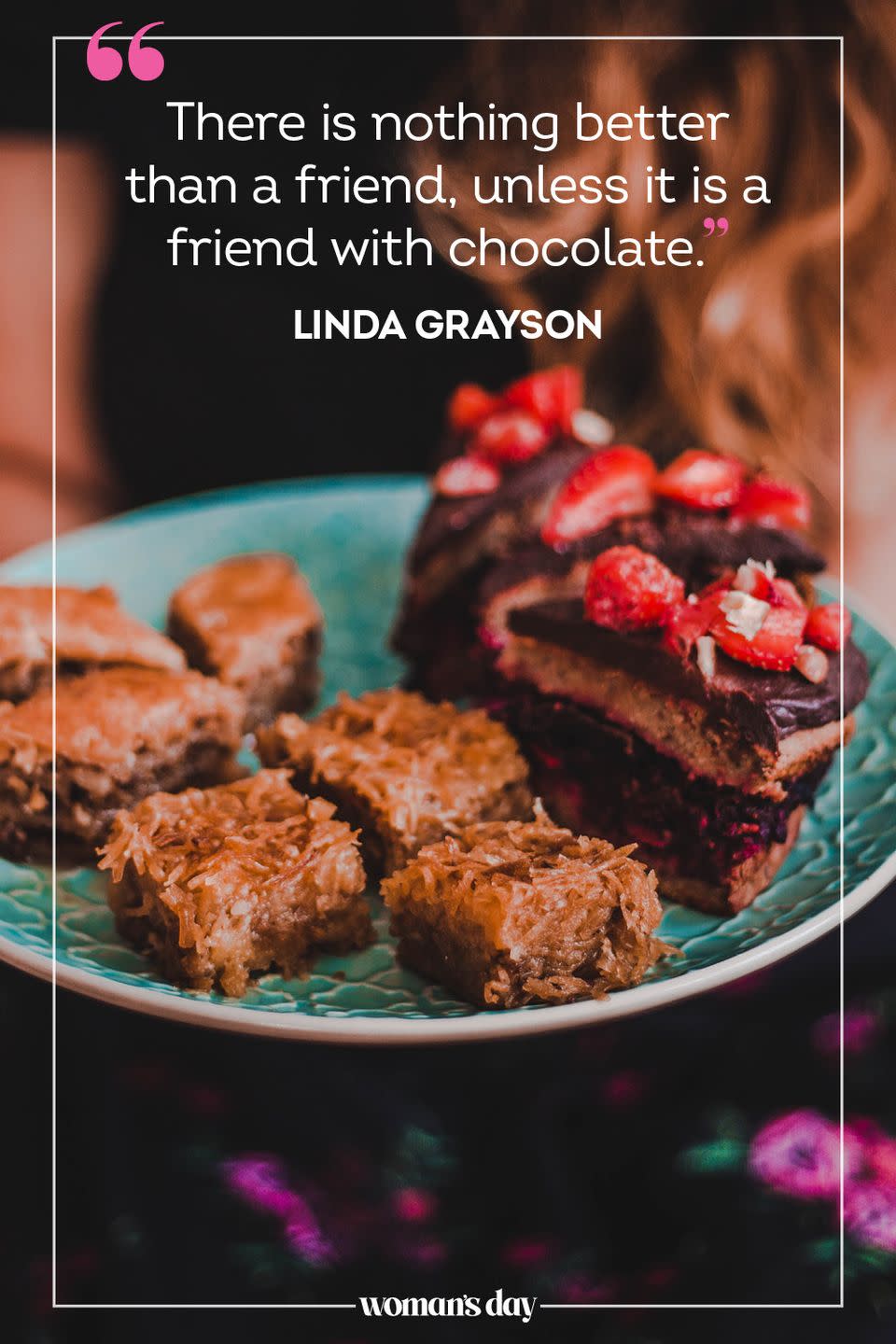 <p>"There is nothing better than a friend, unless it is a friend with chocolate." </p>