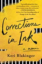 Corrections in Ink: a Memoir by Keri Blakinger