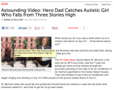 <div class="caption-credit"> Photo by: Babble</div><div class="caption-title">Autistic Girl Falls From WIndow</div>When Steve St. Bernard, a 52-year-old MTA bus driver, saw a 7-year-old autistic girl climb out the window through the paneling on the side of an air conditioner in her family's apartment, he did what he says any father would have.<i><br> Read more of this story <a href="http://www.babble.com/mom/astounding-video-hero-dad-catches-autistic-girl-who-falls-from-three-stories-high" rel="nofollow noopener" target="_blank" data-ylk="slk:here;elm:context_link;itc:0;sec:content-canvas" class="link ">here</a><b><br> <a href="http://www.babble.com/mom/mom-meltdown-moments/?cmp=ELP|bbl|lp|YahooShine|Main||122712||TheMostHeartwarmingParentingStoriesof2012|famE|||" rel="nofollow noopener" target="_blank" data-ylk="slk:Related: Moms have tantrums too ... the top 15 mommy meltdown moments of parenthood;elm:context_link;itc:0;sec:content-canvas" class="link ">Related: Moms have tantrums too ... the top 15 mommy meltdown moments of parenthood</a></b></i>