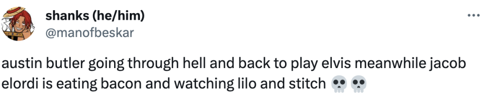 "austin butler going through hell and back to play elvis meanwhile jacob elordi is eating bacon and watching lilo and stitch"