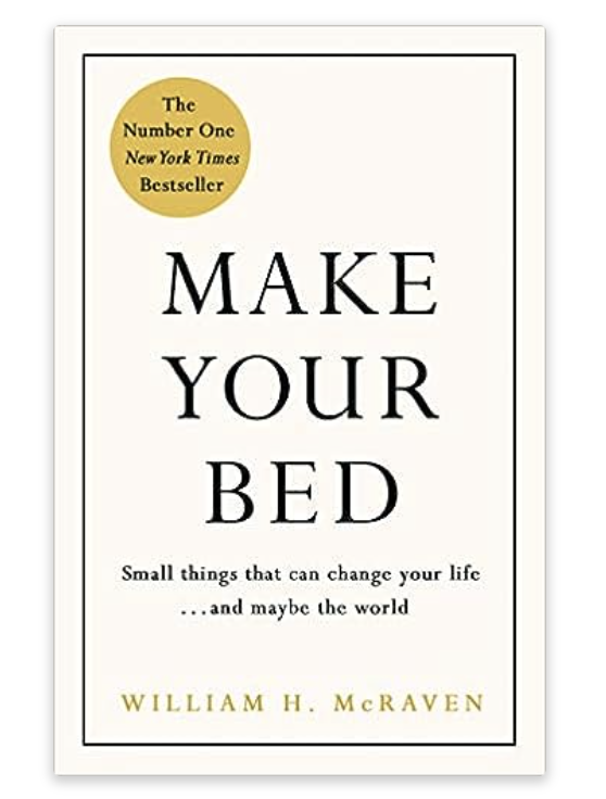 Make Your Bed: Small things that can change your life and maybe the world. PHOTO: Amazon