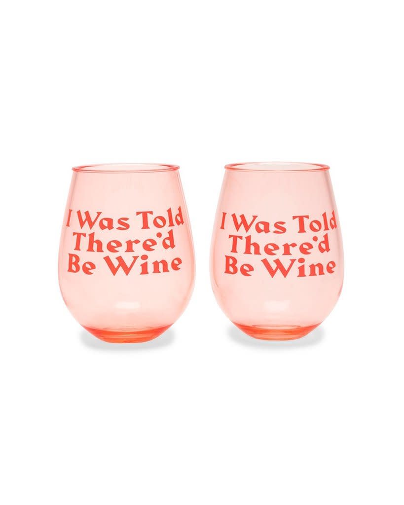  

"I Was Told There'd Be Wine" Wine Glasses