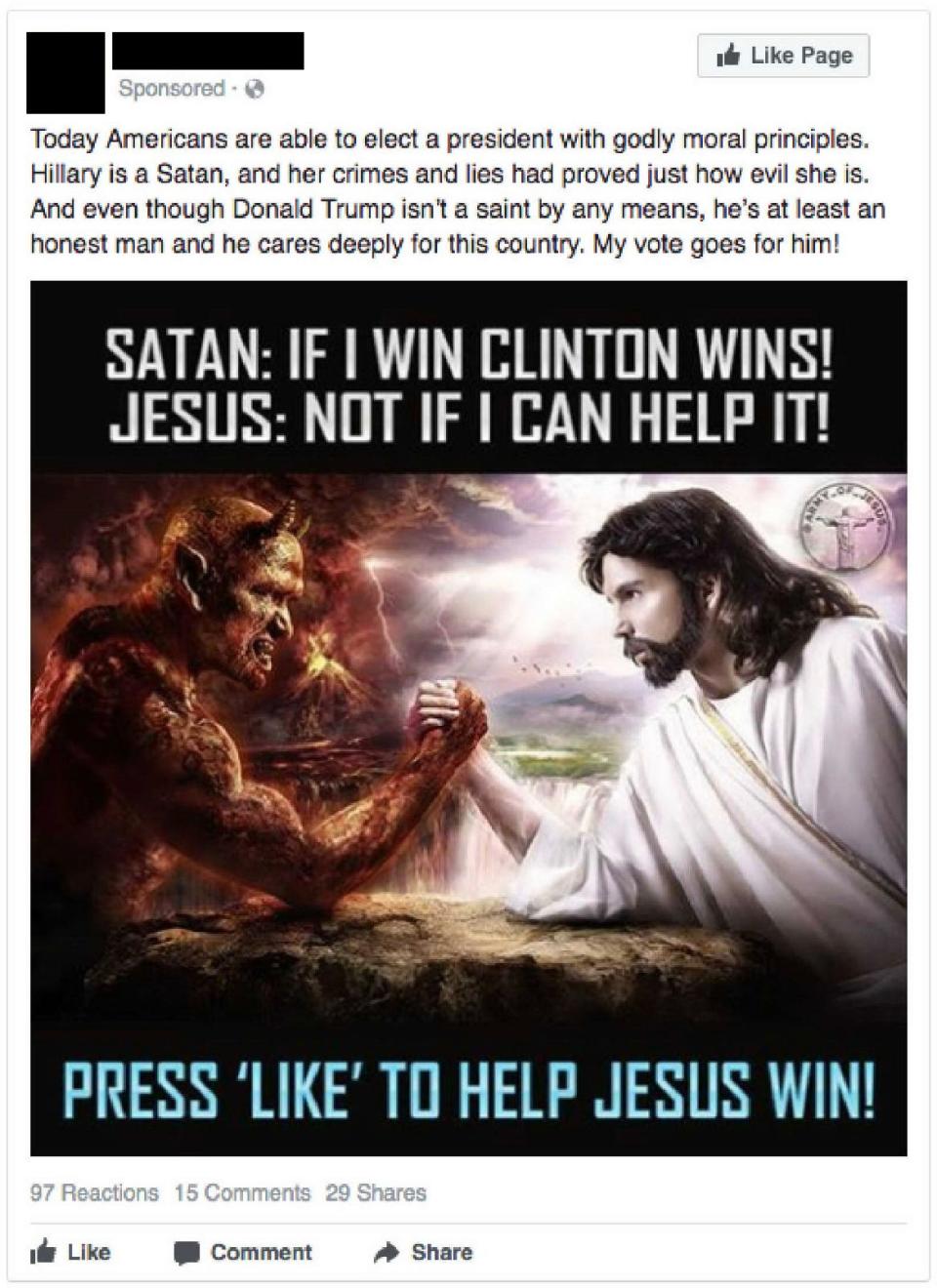 A Facebook ad posted by Russian operatives in October 2016 compared Hillary Clinton to Satan. The U.S. House Intelligence Committee archived and published the ad as part of a report on Russian interference in the 2016 election.