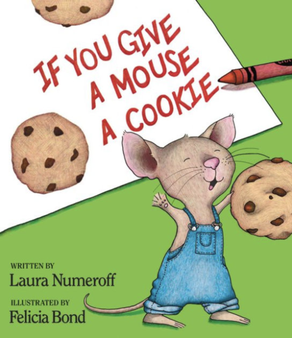 "If You Give a Mouse a Cookie"