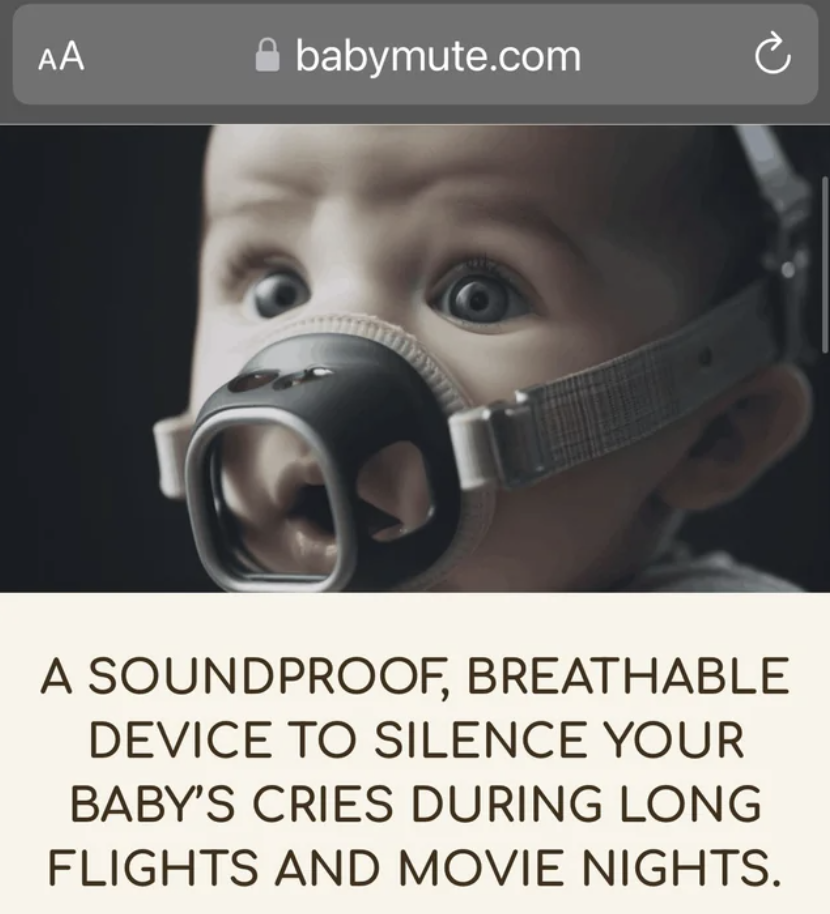 A baby wearing a wraparound mouth and nose cover/mask, with caption: "A soundproof, breathable device to silence your baby's cries during long flights and movie nights"