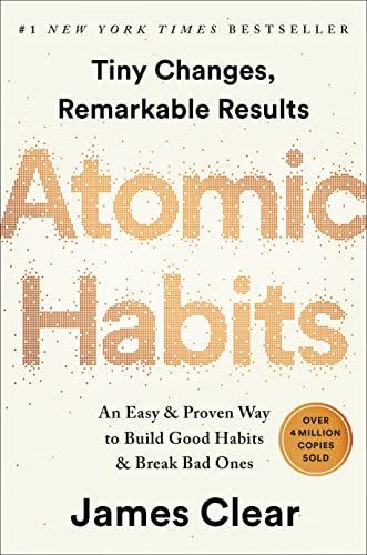 12) Atomic Habits: An Easy & Proven Way to Build Good Habits & Break Bad Ones