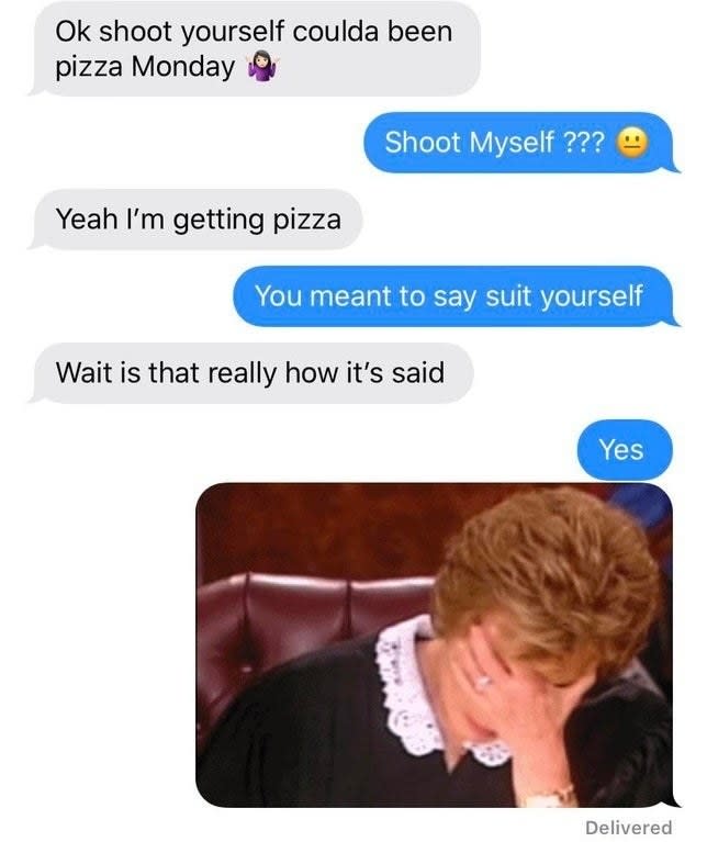 text where someone thinks suit yourself is shoot yourself instead