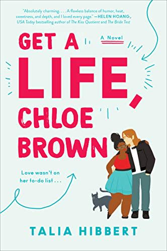 "Get a Life, Chloe Brown," by Talia Hibbert