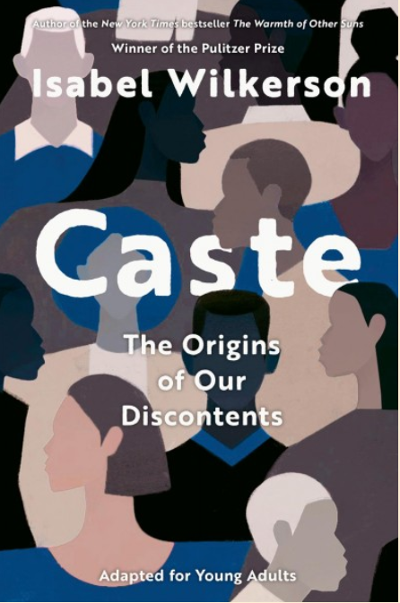 Caste: The Origins of Our Discontents: Adapted for Young Readers by Isabel Wilkerson