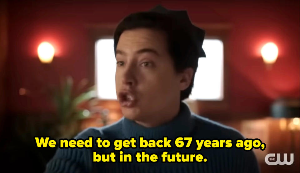 Jughead says, "We need to get back 67 years ago, but in the future"