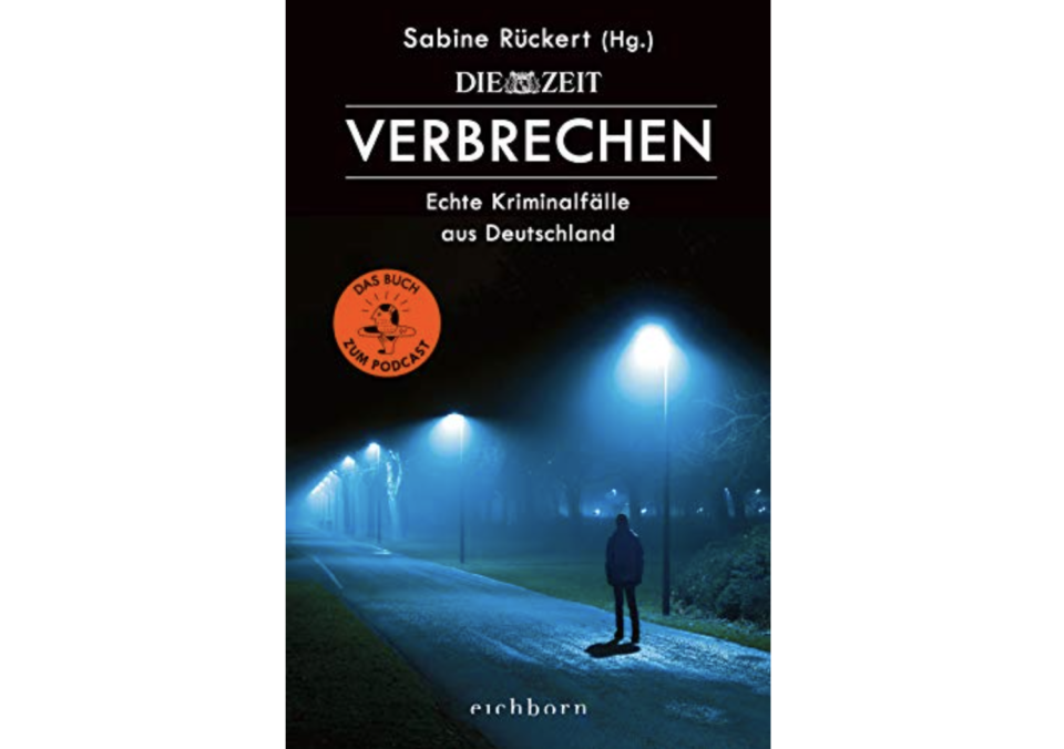 ZEIT Verbrechen: Echte Kriminalfälle aus Deutschland