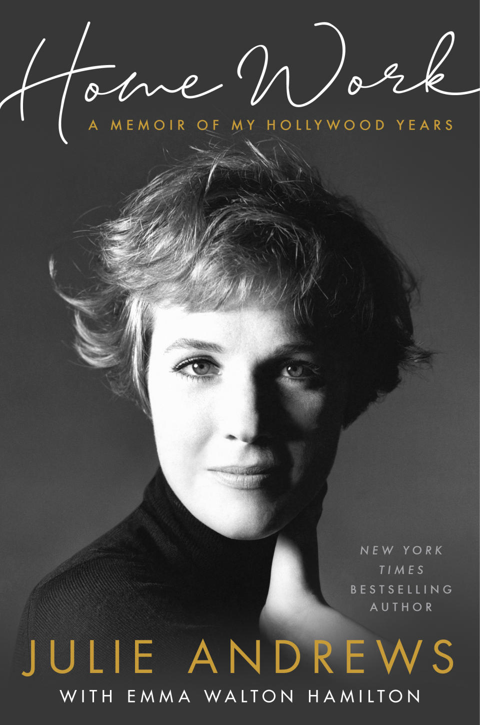 This cover image released by Hachette shows "Home Work: A Memoir of My Hollywood Years" by Julie Andrews with Emma Walton Hamilton. (Hachette via AP)