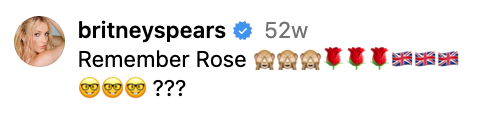 britney leaving a comment that says "remember rose?"