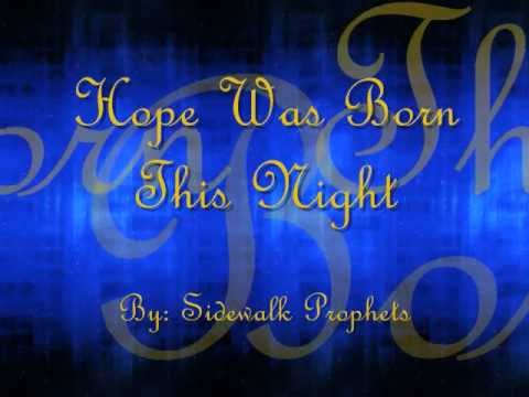 54) "Hope Was Born This Night" by Sidewalk Prophets