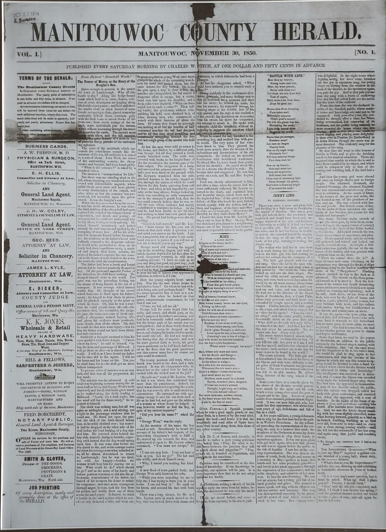 The first issue off the 'Weekly Herald' was in November 1850 and a copy can be seen at our Manitowoc County Historical Society’s Pinecrest Historical Village’s print shop.