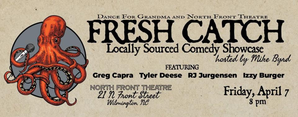 The Fresh Catch Comedy Showcase is 8 p.m. April 7.