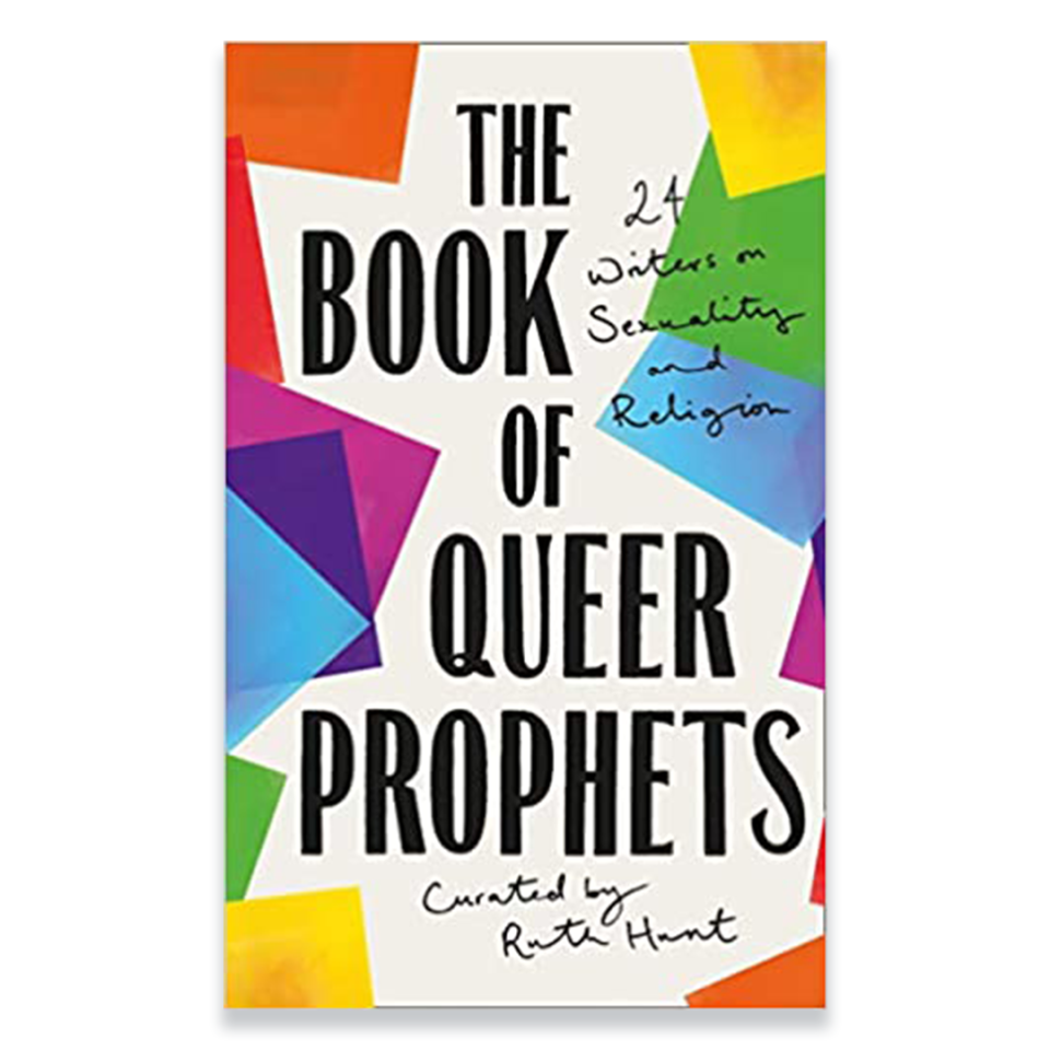 The Book of Queer Prophets by Ruth Hunt