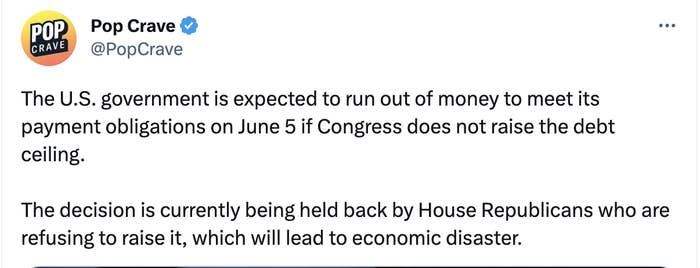 "The U.S. government is expected to run out of money to meet its payment obligations on June 5 if Congress does not raise the debt ceiling. The decision is currently being held back by House Republicans"